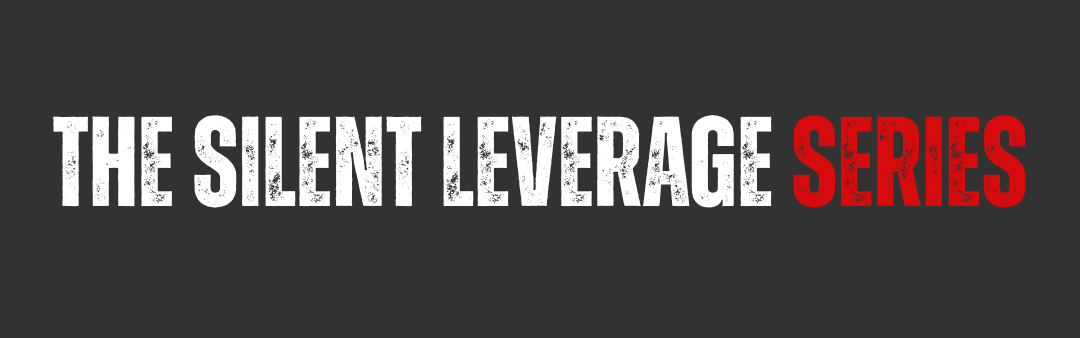 The Silent Leverage