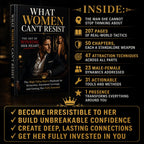 WHAT WOMEN CAN’T RESIST: THE ART OF WINNING HER HEART