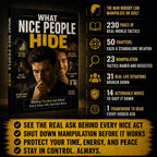 WHAT NICE PEOPLE HIDE: Reading The Real Ask Behind Every Favor, Gift, And Kind Word