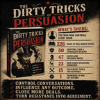 THE DIRTY TRICKS OF : PERSUASION