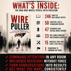 WIRE PULLER: The Street-Smart Persuader's Guide To Influence, Psychology, And Getting What You Want