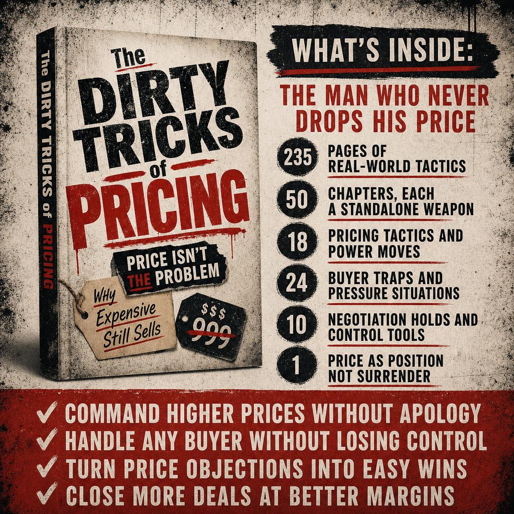The Dirty Tricks of Pricing: PRICE ISN'T THE PROBLEM