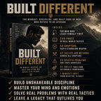 BUILT DIFFERENT: The Mindset, Discipline, And Daily Code Of Men Who Refuse To Be Average