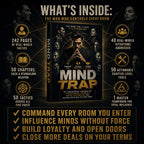 MIND TRAP: The Underground Playbook For Psychological Influence, Social Infiltration, And Closing Every Deal On Your Terms
