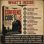 THE CONFIDENCE CODE: WALK THE WALK, TALK THE TALK, OWN EVERY MOMENT