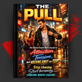 THE PULL: The Street-Smart Man's Guide to Attraction, Tension, and Walking Away on Top