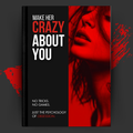 MAKE HER CRAZY ABOUT YOU: Psychology of Obsession