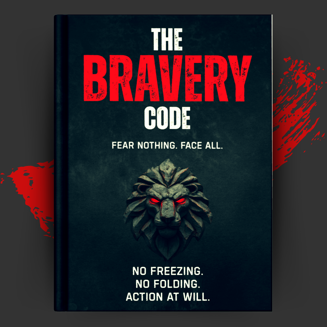The Bravery Code: fear nothing. face all.