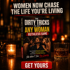 The Dirty Tricks to Get Any Woman: RUTHLESS GAME