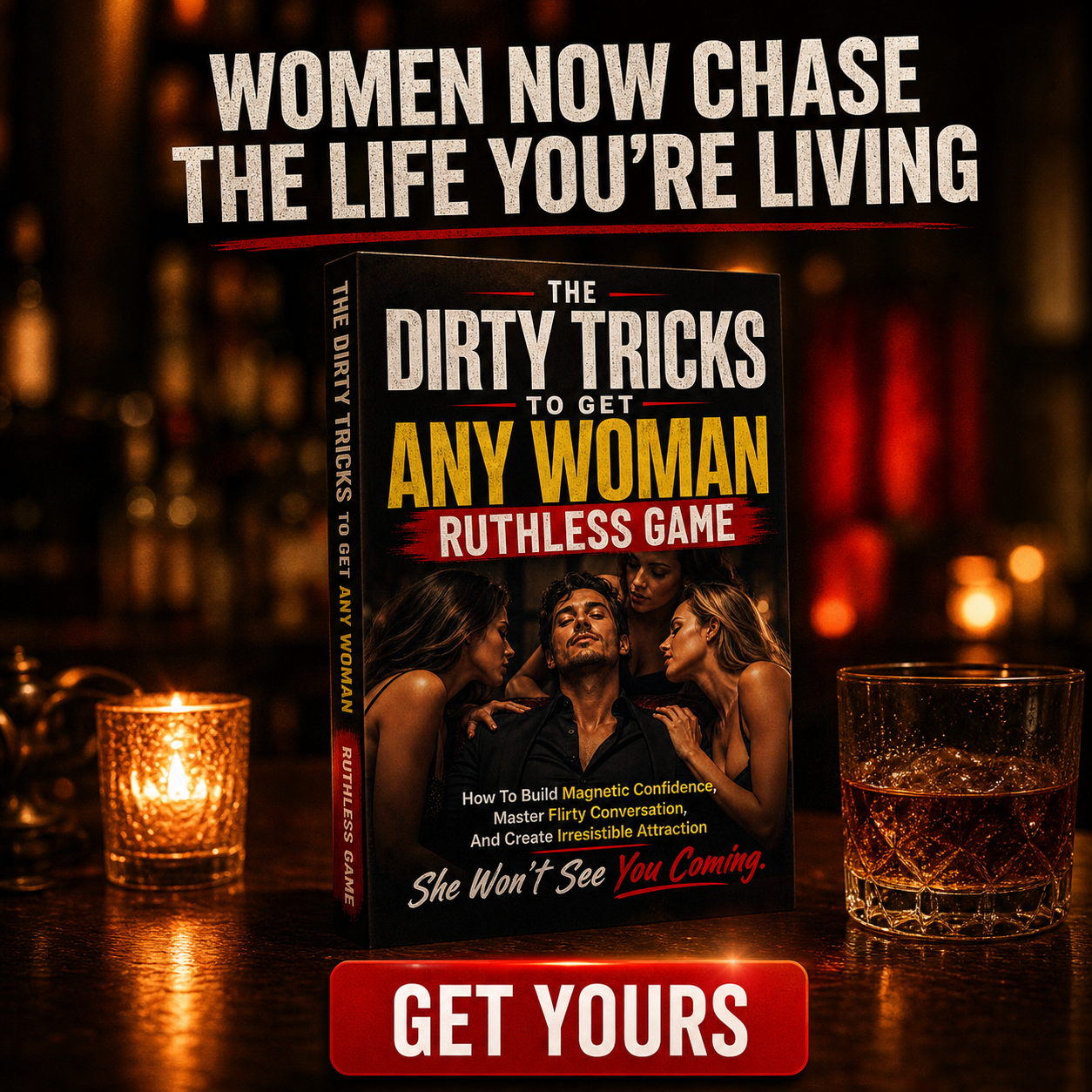 The Dirty Tricks to Get Any Woman: RUTHLESS GAME
