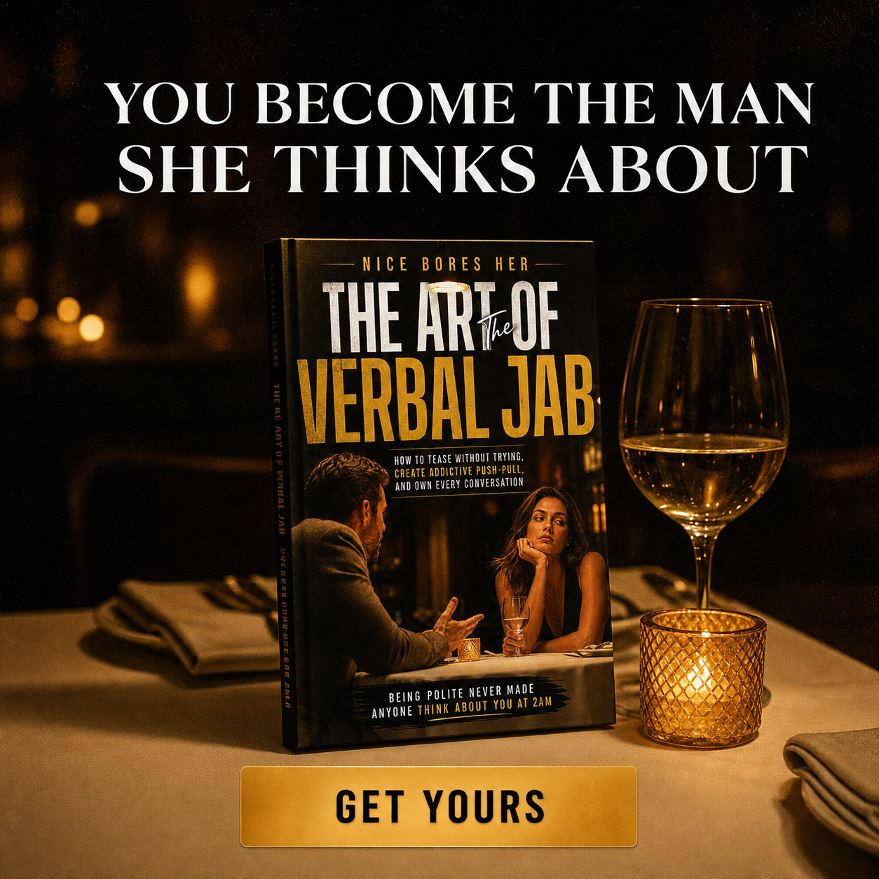 NICE BORES HER: The Art of the Verbal Jab