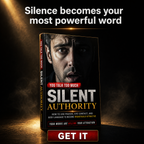Silent Authority: How to Use Pauses, Eye Contact, and Body Language to Become Magnetically Attractive