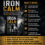 IRON CALM: The Mental Toughness Playbook For Staying Sharp, Making Fast Calls, And Never Breaking Under Pressure