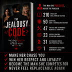 THE JEALOUSY CODE: How To Spark Competition, Trigger Her Pursuit, And Become The One She Fights For