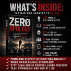 ZERO APOLOGY: The No-Excuses Blueprint For Building Standards, Commanding Respect, And Owning Your Life