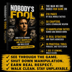 NOBODY'S FOOL: How To See Through Flattery, Manipulation, And False Respect And Walk Clean