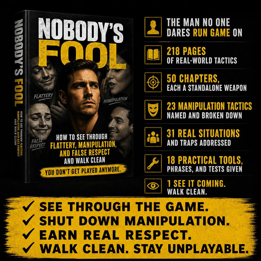 NOBODY'S FOOL: How To See Through Flattery, Manipulation, And False Respect And Walk Clean