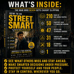 HOW TO BE STREET SMART: The Practical Guide To Reading Situations And Moving Through The World Safely