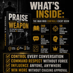 PRAISE IS A WEAPON: THE STREETWISE PLAYBOOK TO CONTROLLING ANY CONVERSATION