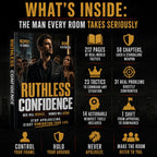 Ruthless Confidence: Men will respect, Women will desire