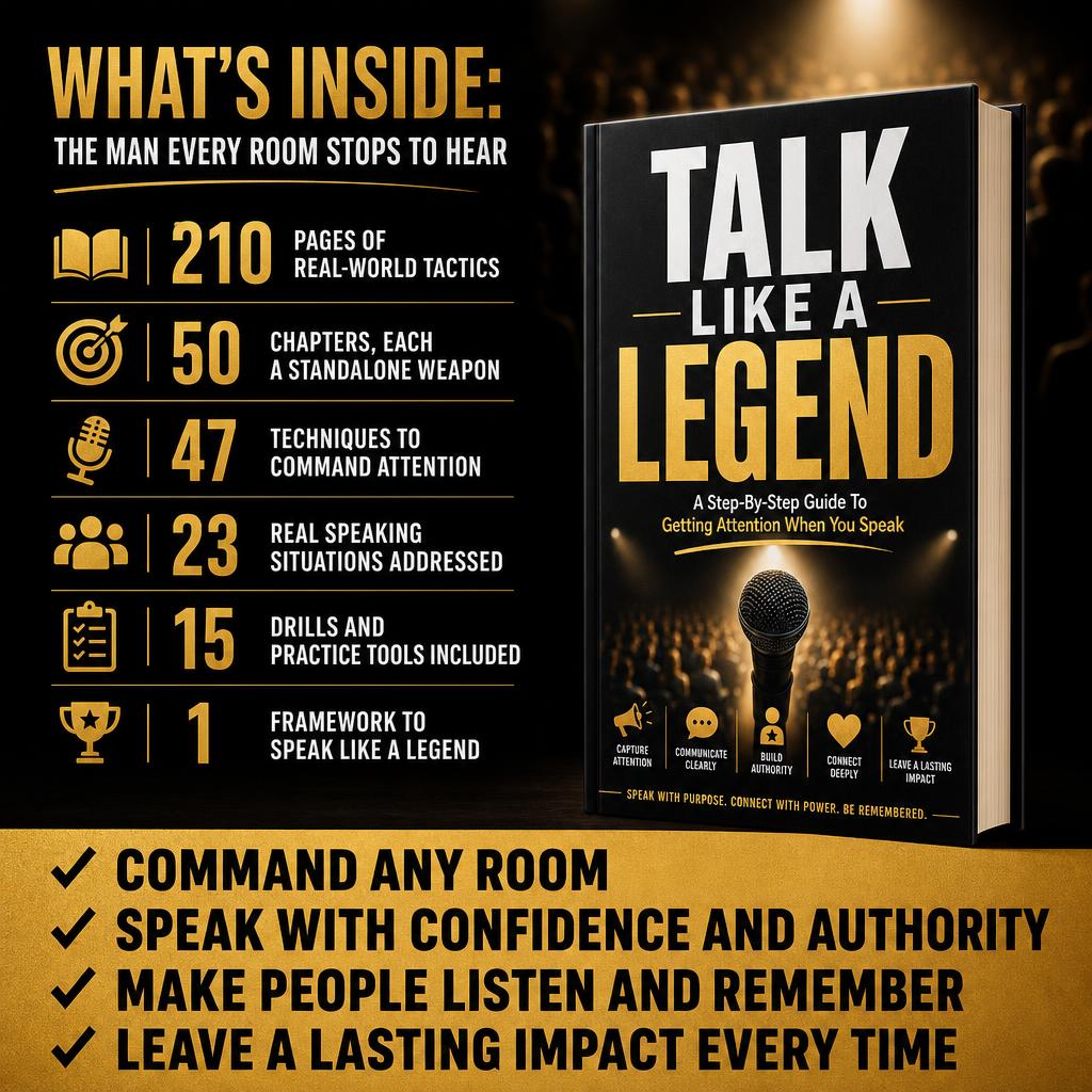 TALK LIKE A LEGEND: A Step-By-Step Guide To Getting Attention When You Speak