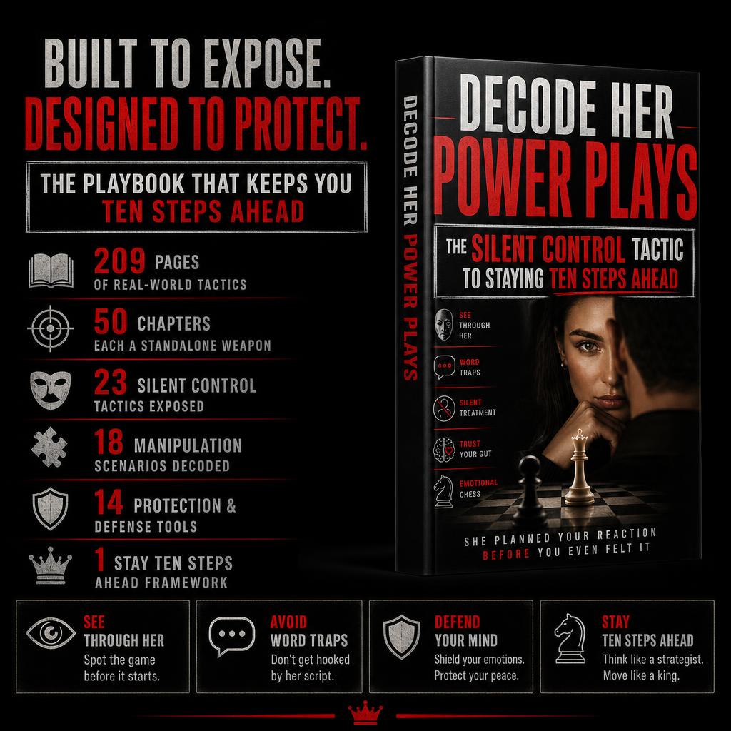 Decode Her Power Plays: The Silent Control Tactic to Staying Ten Steps Ahead