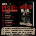 THE MANIPULATION MANUAL: The Street-Smart Guide To Persuasion, Psychological Defense, And Never Getting Hustled Again