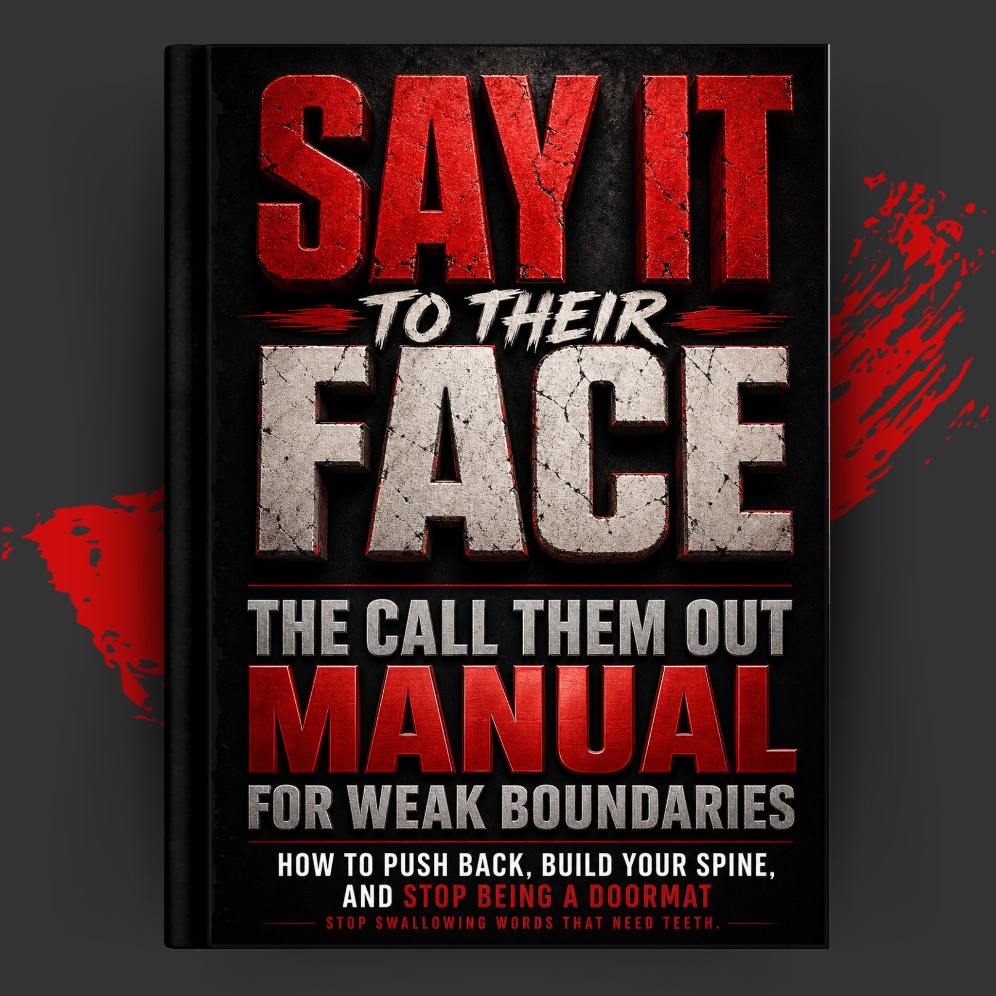 Say It To Their Face: The Call Them Out Manual for Weak Boundaries