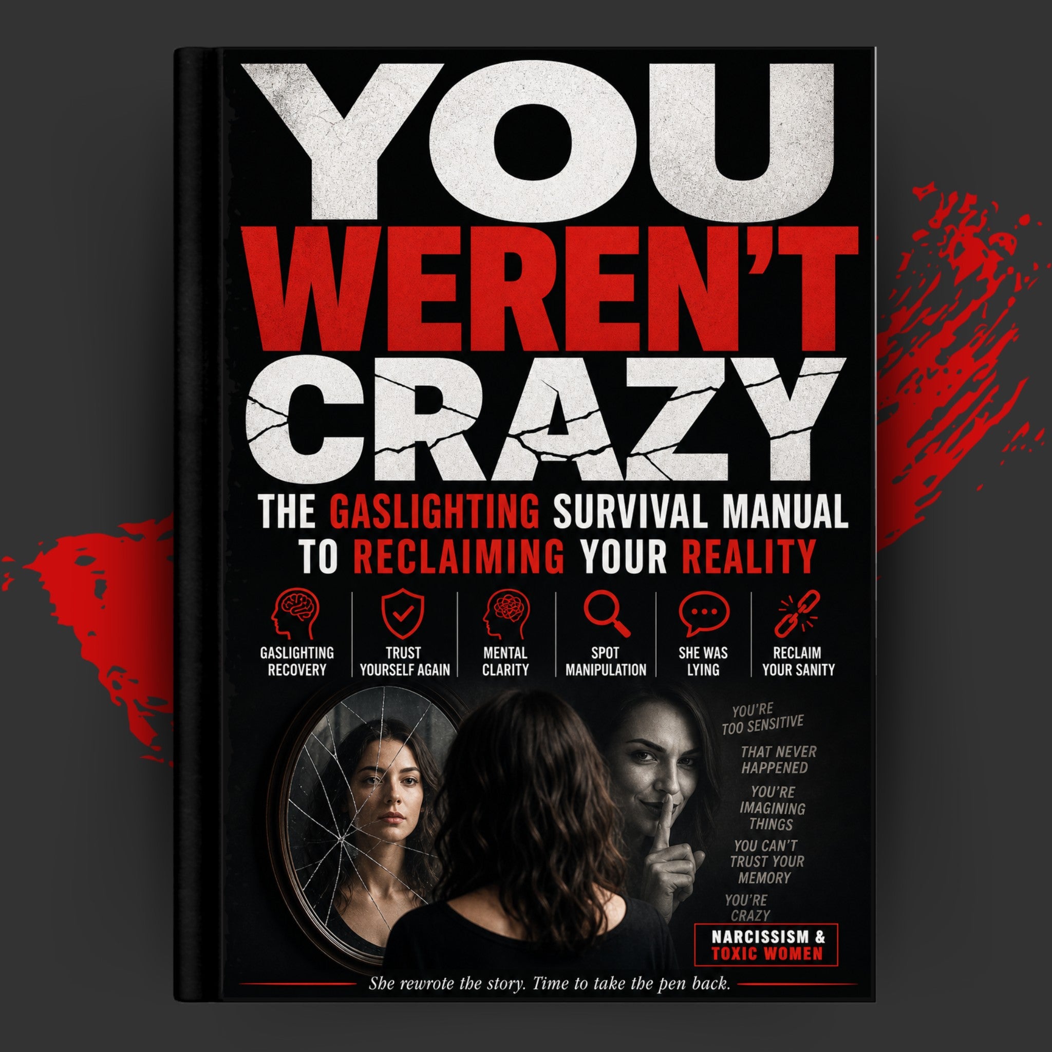 You Weren't Crazy: The Gaslighting Survival Manual to Reclaiming Your Reality