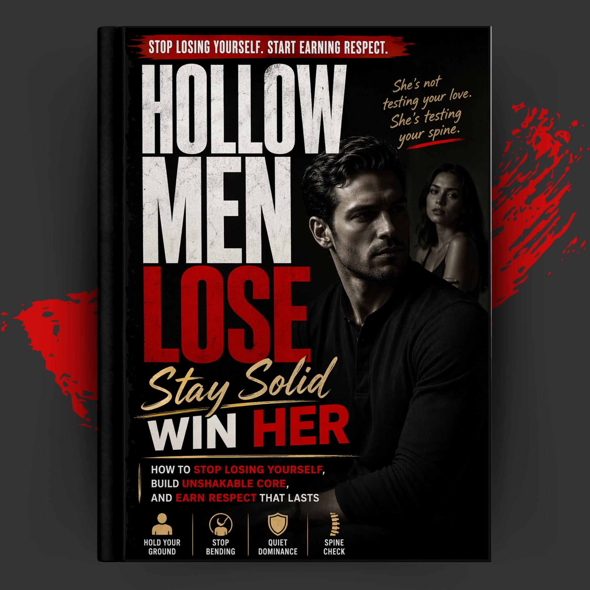 HOLLOW MEN LOSE: Stay Solid Win Her