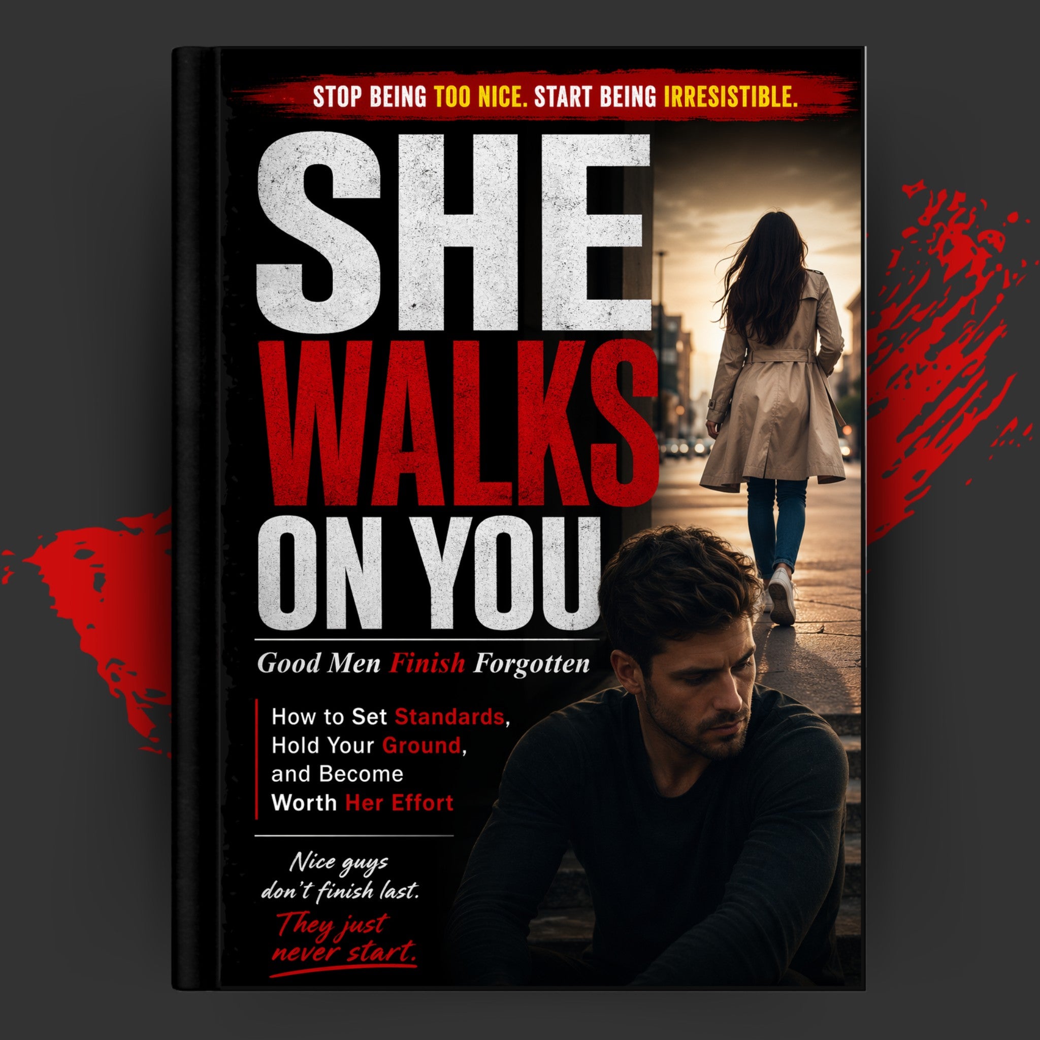 SHE WALKS ON YOU: Good Men Finish Forgotten