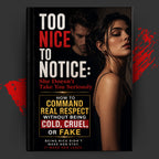 TOO NICE TO NOTICE: She Doesn't Take You Seriously
