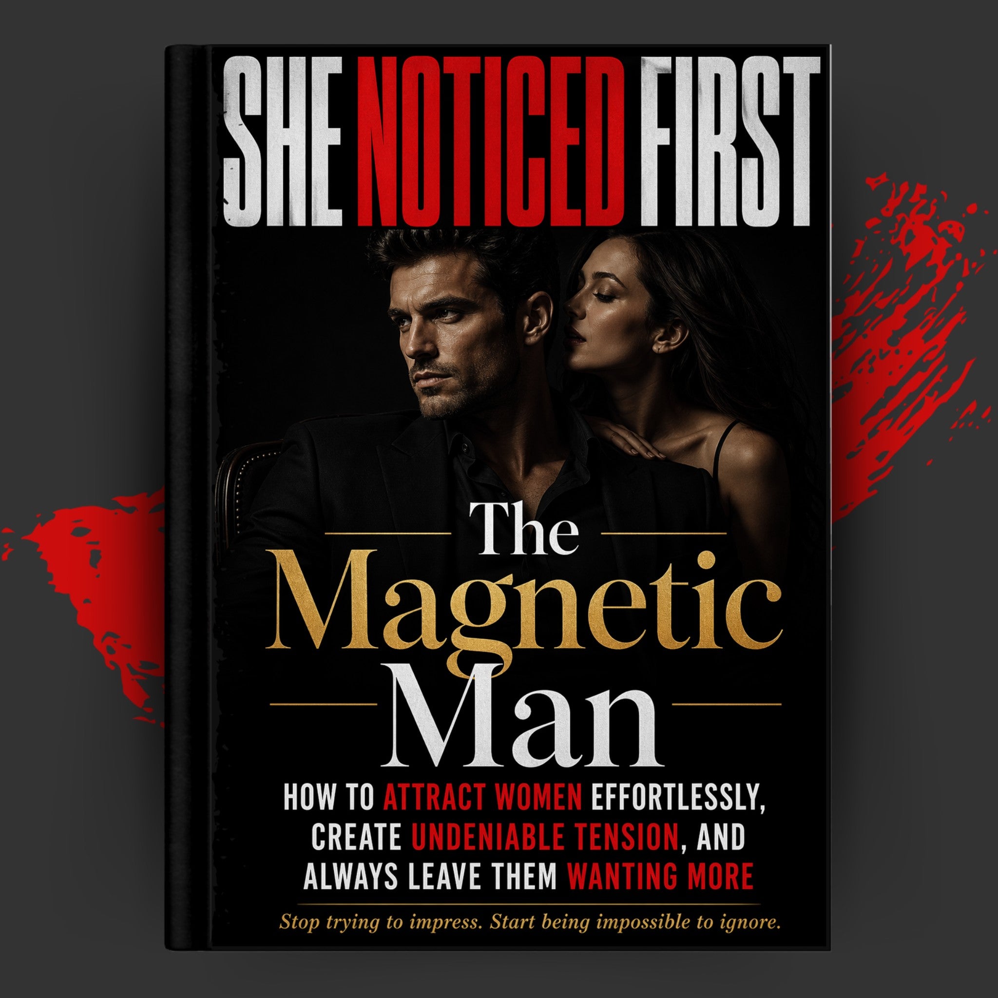 SHE NOTICED FIRST: The Magnetic Man