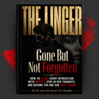 THE LINGER: Gone But Not Forgotten