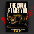 THE ROOM READS YOU: THE INSTANT JUDGMENT PEOPLE MAKE ABOUT YOU AND HOW TO CONTROL IT