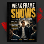 WEAK FRAME SHOWS: HOLD YOUR GROUND