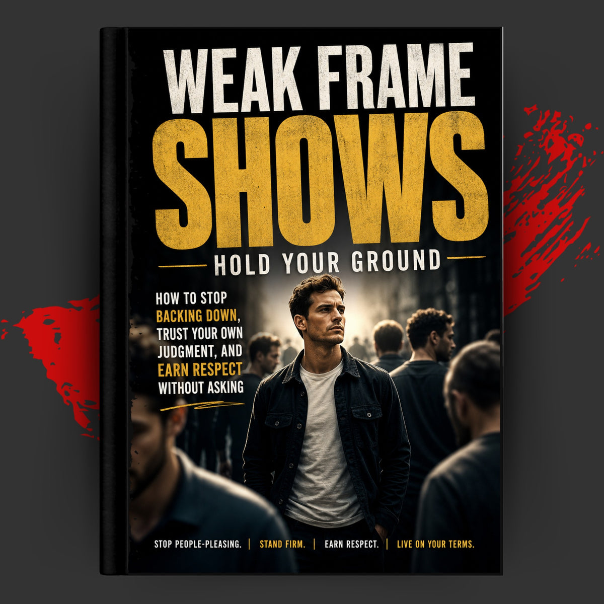 WEAK FRAME SHOWS: HOLD YOUR GROUND