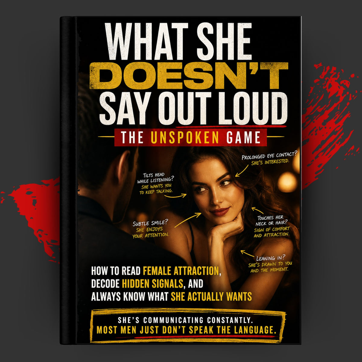 WHAT SHE DOESN'T SAY OUT LOUD: THE UNSPOKEN GAME