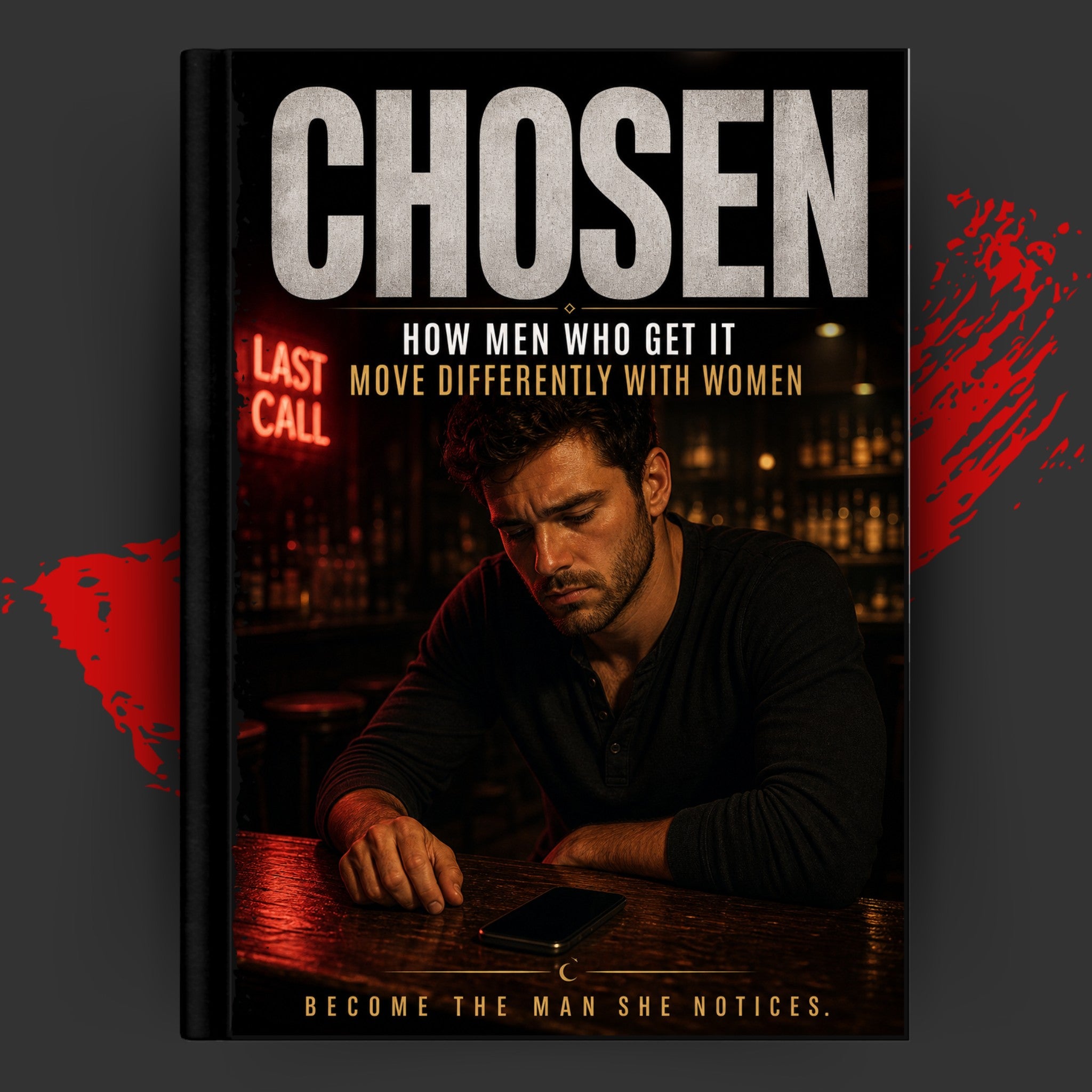 CHOSEN: How Men Who Get It Move Differently With Women
