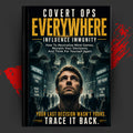 COVERT OPS EVERYWHERE: INFLUENCE IMMUNITY
