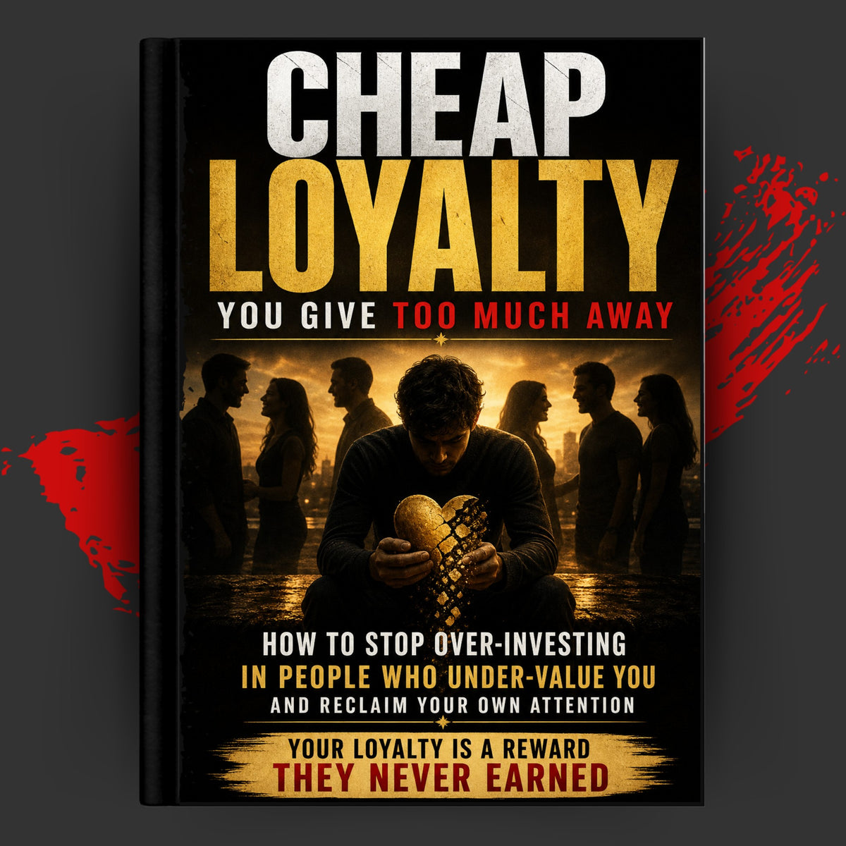 CHEAP LOYALTY: YOU GIVE TOO MUCH AWAY