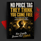 NO PRICE TAG: THEY THINK YOU COME FREE