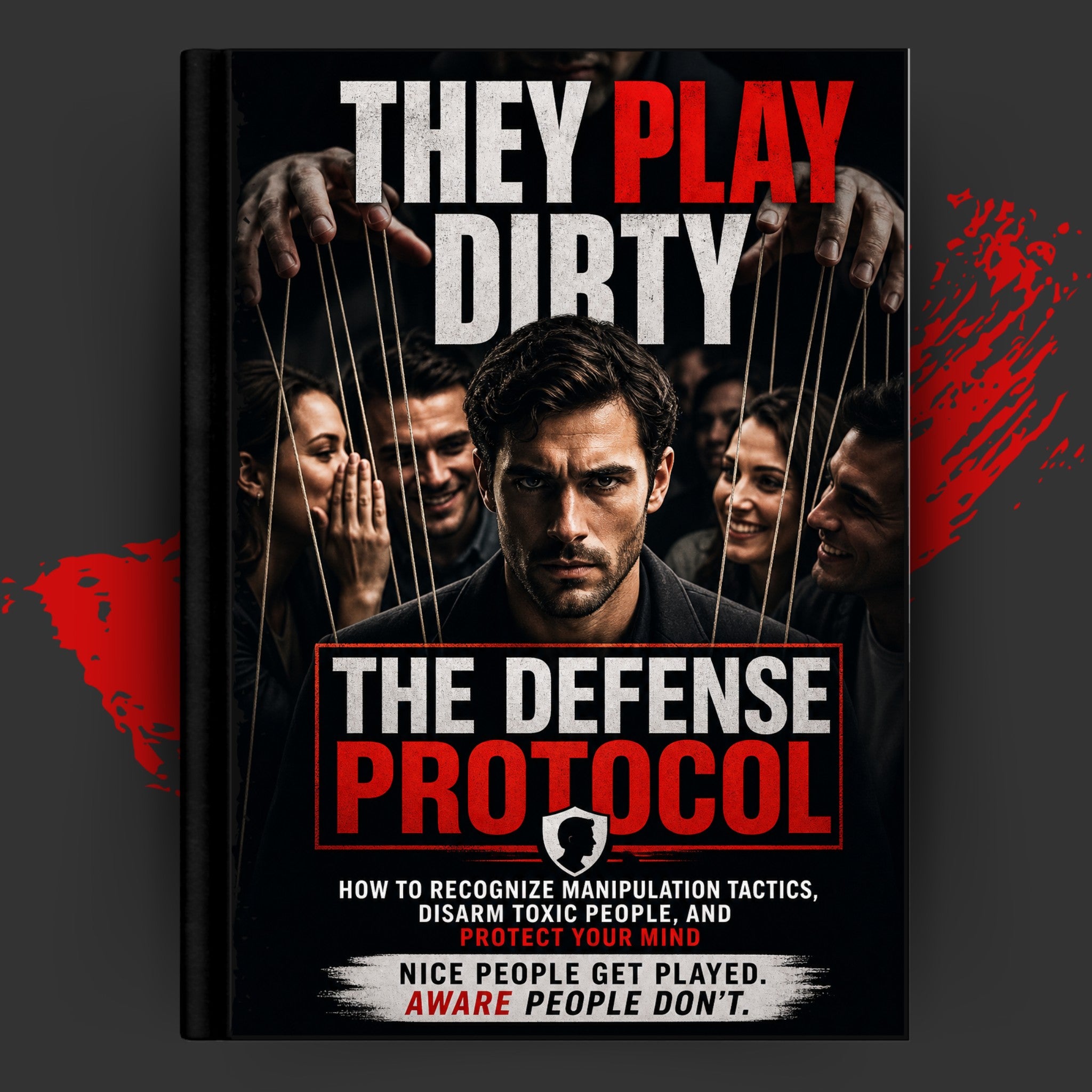 THEY PLAY DIRTY: THE DEFENSE PROTOCOL