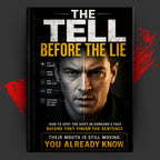 THE TELL: THE TELL BEFORE THE LIE