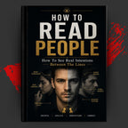How to Read People: How to See Real Intentions Between the Lines