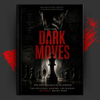 DARK MOVES: The Psychological Playbook For Influence, Warfare, And Winning Without Being Seen