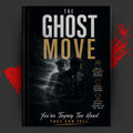 THE GHOST MOVE: How To Influence Without Pressure, Seduce Without Chasing, And Win Without Looking Like You Tried