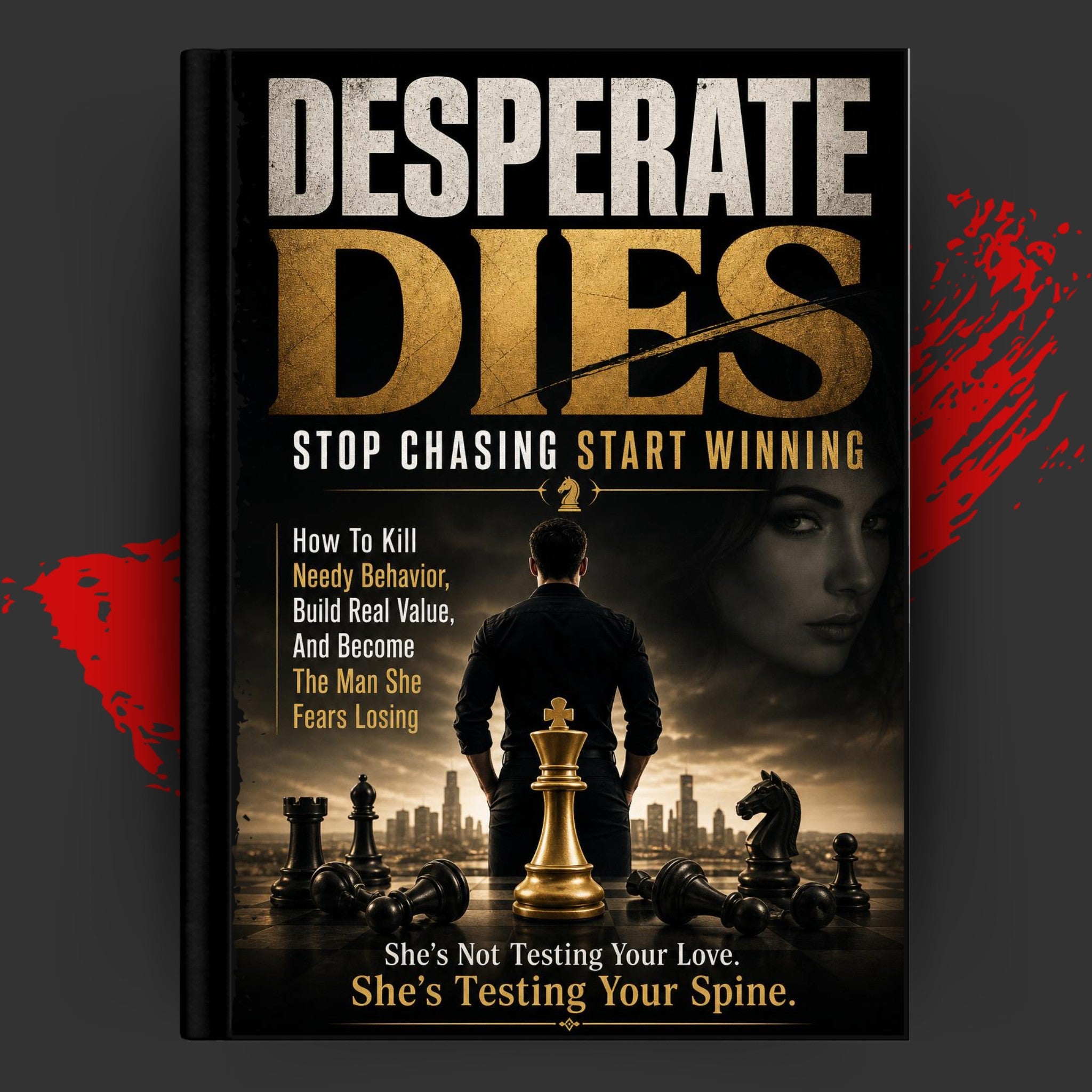 DESPERATE DIES: Stop Chasing Start Winning