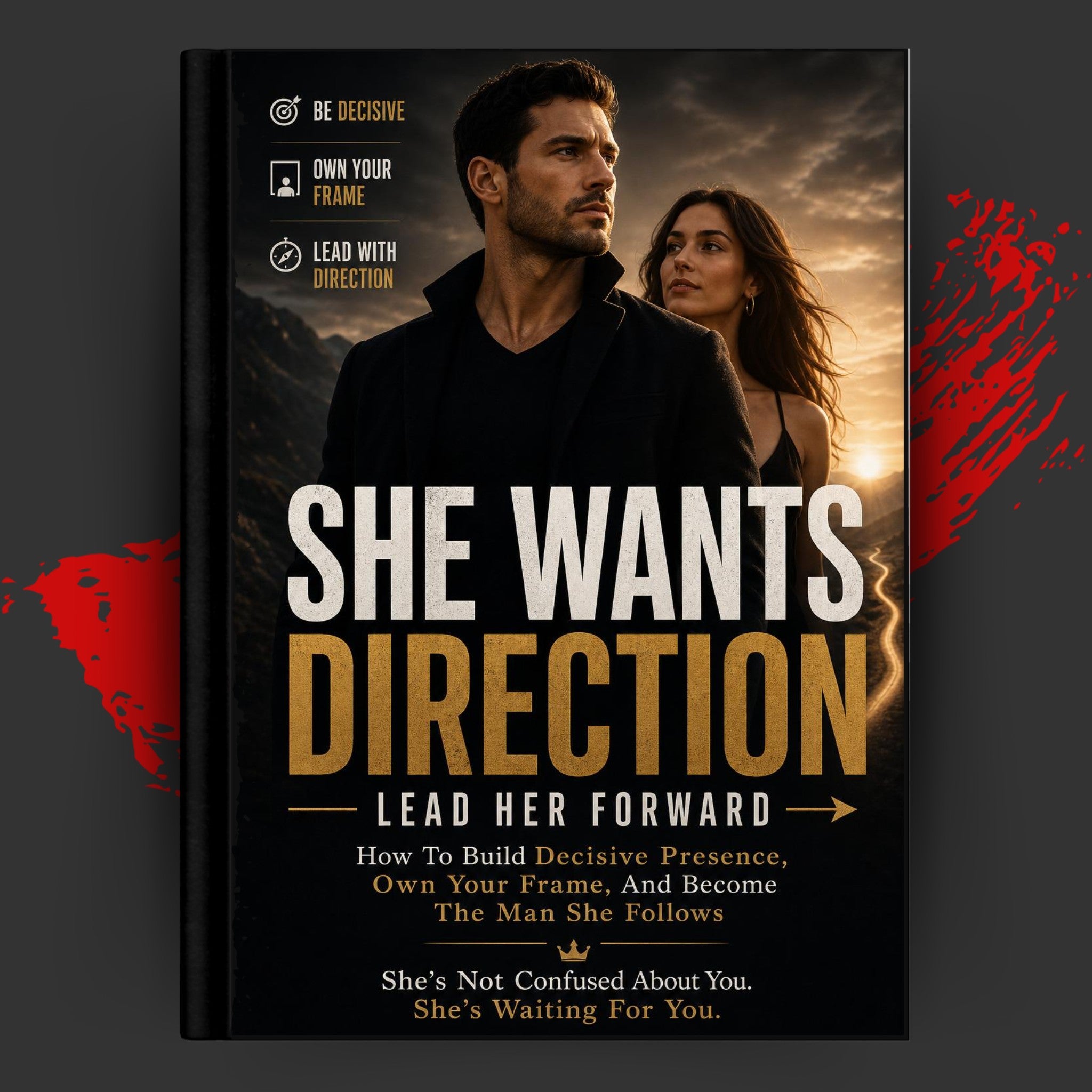 SHE WANTS DIRECTION: LEAD HER FORWARD