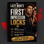 She Decided In Seconds: The Lazy Man's Guide to First Impression Locks